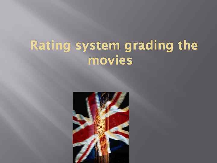 Rating system grading the movies 