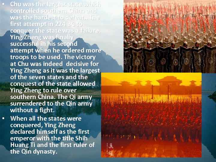  • Chu was the largest state which controlled southern China and was the