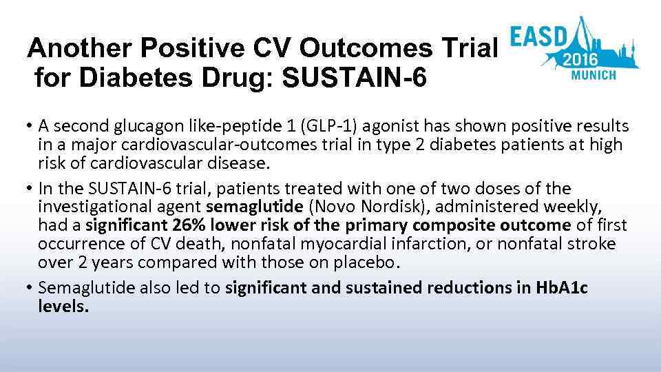 Another Positive CV Outcomes Trial for Diabetes Drug: SUSTAIN-6 • A second glucagon like-peptide