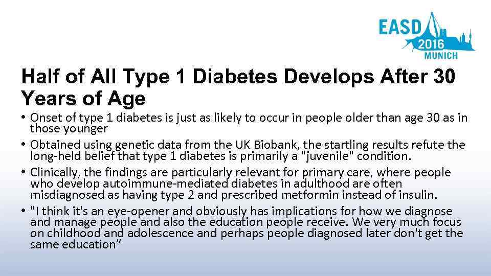 Half of All Type 1 Diabetes Develops After 30 Years of Age • Onset