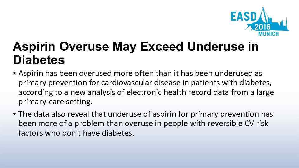 Aspirin Overuse May Exceed Underuse in Diabetes • Aspirin has been overused more often