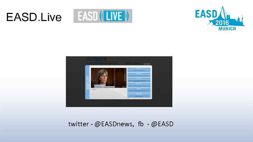 EASD. Live twitter - @EASDnews, fb - @EASD 