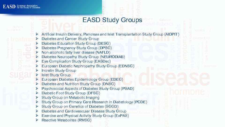 EASD Study Groups Ø Ø Ø Ø Ø Artificial Insulin Delivery, Pancreas and Islet