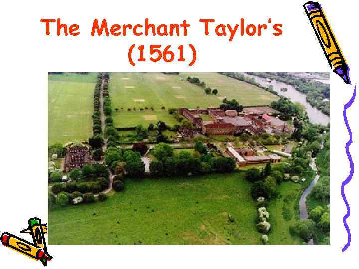 The Merchant Taylor’s (1561) 