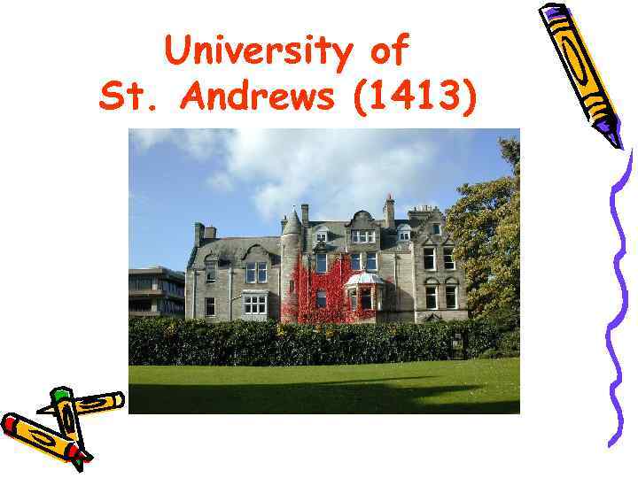 University of St. Andrews (1413) 