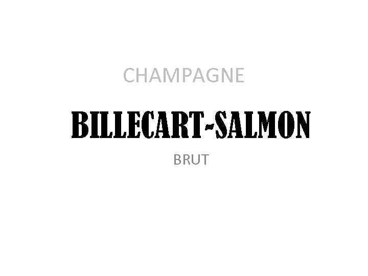 CHAMPAGNE BILLECART-SALMON BRUT 