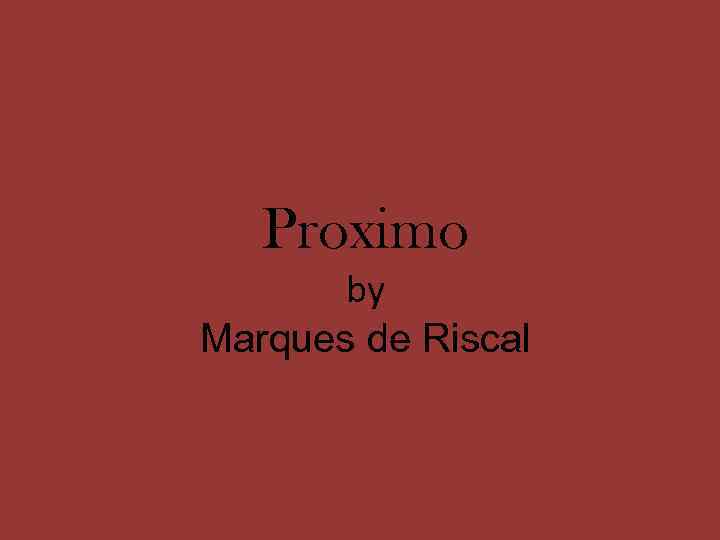 Proximo by Marques de Riscal 