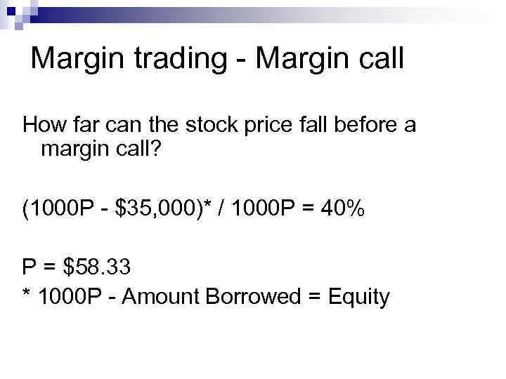 Margin trading - Margin call How far can the stock price fall before a