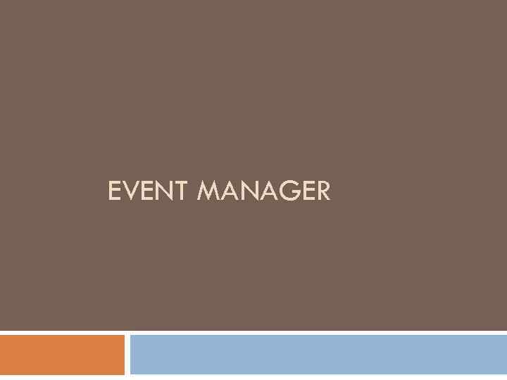EVENT MANAGER 