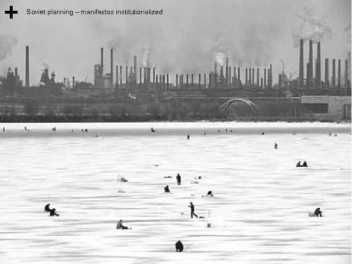 Soviet planning – manifestos institutionalized 