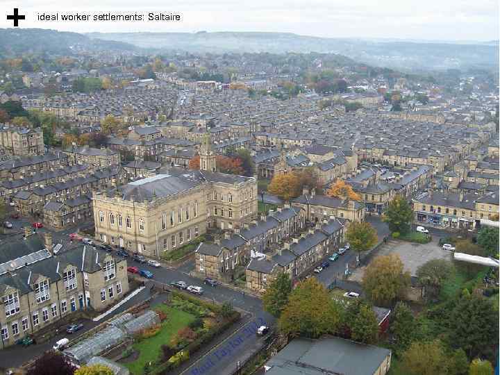 ideal worker settlements: Saltaire 