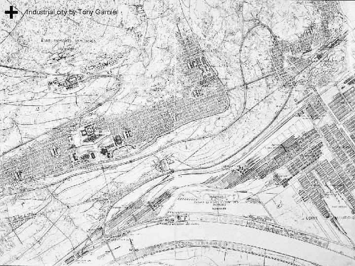 Industrial city by Tony Garnier 