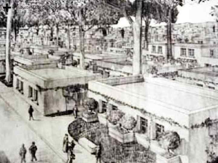 Industrial city by Tony Garnier 