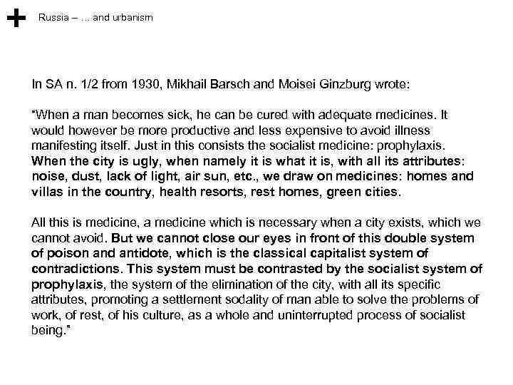 Russia – … and urbanism In SA n. 1/2 from 1930, Mikhail Barsch and