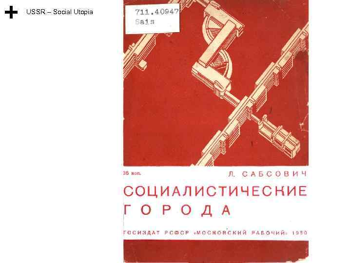 USSR – Social Utopia 
