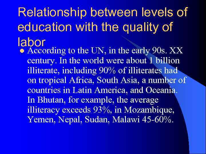 Relationship between levels of education with the quality of labor l According to the