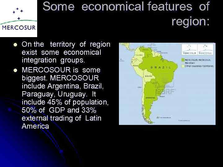 Some economical features of region: l l On the territory of region exist some