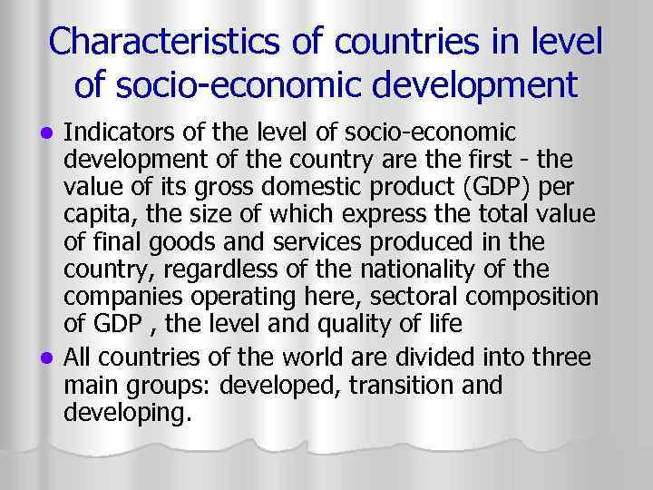 Characteristics of countries in level of socio-economic development Indicators of the level of socio-economic