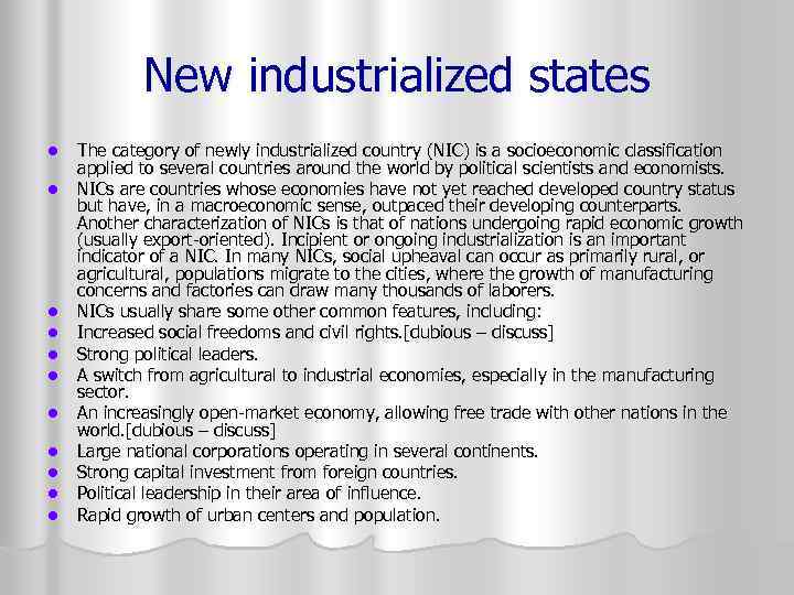 New industrialized states l l l The category of newly industrialized country (NIC) is