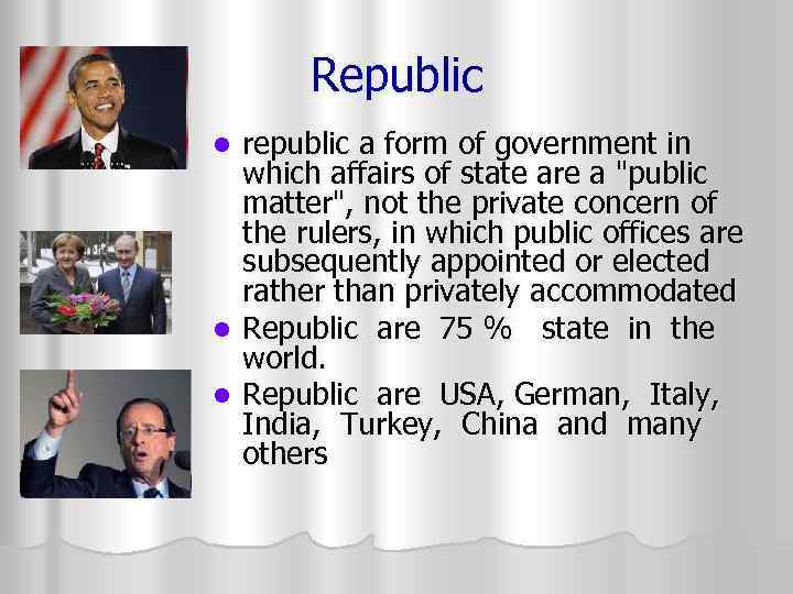 Republic republic a form of government in which affairs of state are a 