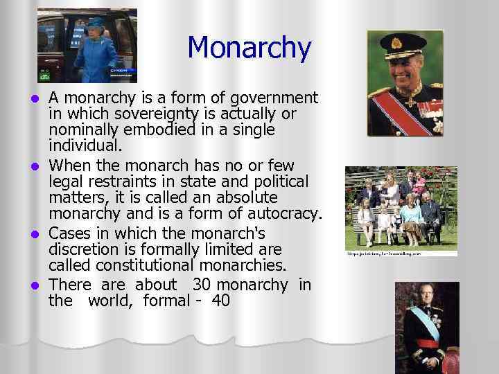 Monarchy l l A monarchy is a form of government in which sovereignty is