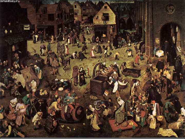 Посмотрите на картину нидерландского художника Питера Брейгеля Старшего «Битва Масленицы и Поста» . 