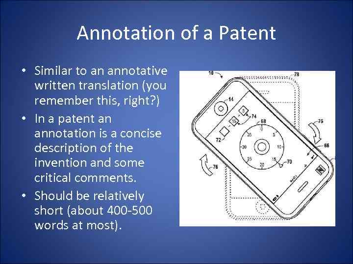Annotation of a Patent • Similar to an annotative written translation (you remember this,
