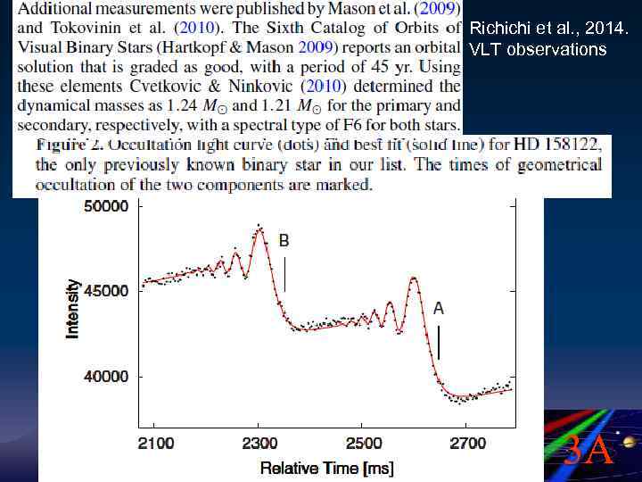 Richichi et al. , 2014. VLT observations 3 A 