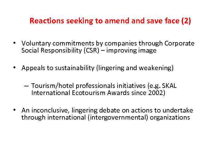 Reactions seeking to amend and save face (2) • Voluntary commitments by companies through