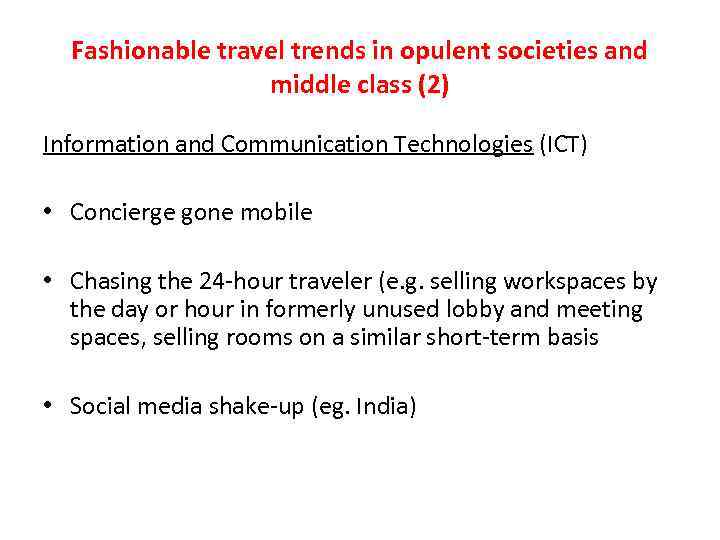 Fashionable travel trends in opulent societies and middle class (2) Information and Communication Technologies