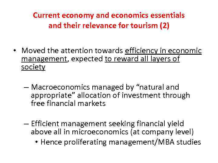 Current economy and economics essentials and their relevance for tourism (2) • Moved the