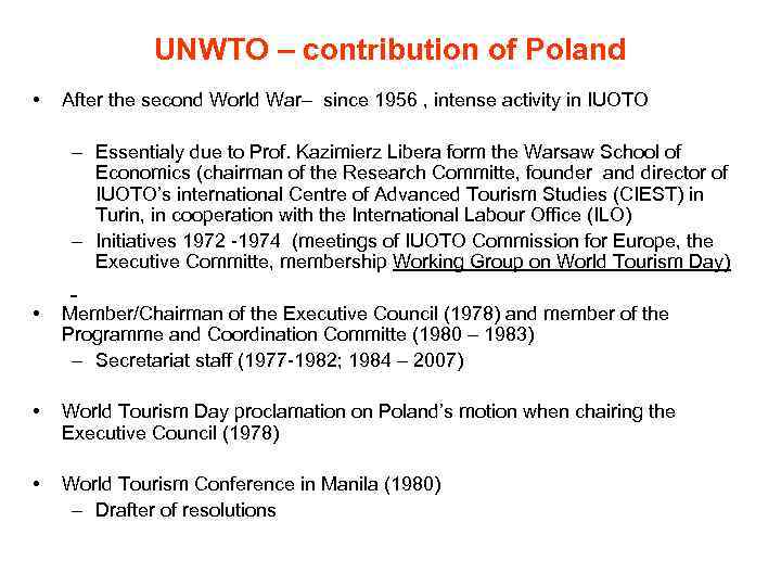 UNWTO – contribution of Poland • After the second World War– since 1956 ,