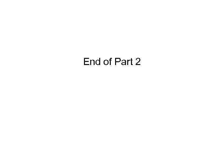 End of Part 2 