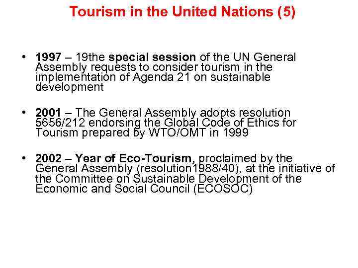 Tourism in the United Nations (5) • 1997 – 19 the special session of
