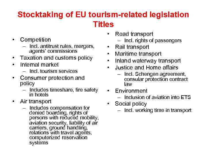 Stocktaking of EU tourism-related legislation Titles • Competition – Incl. antitrust rules, mergers, agents’