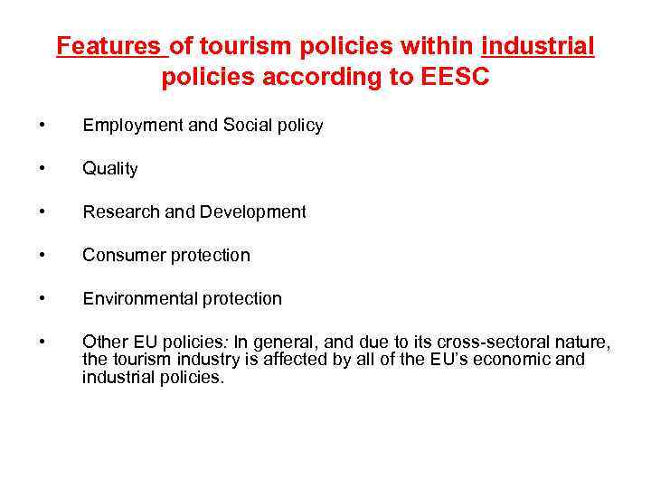 Features of tourism policies within industrial policies according to EESC • Employment and Social