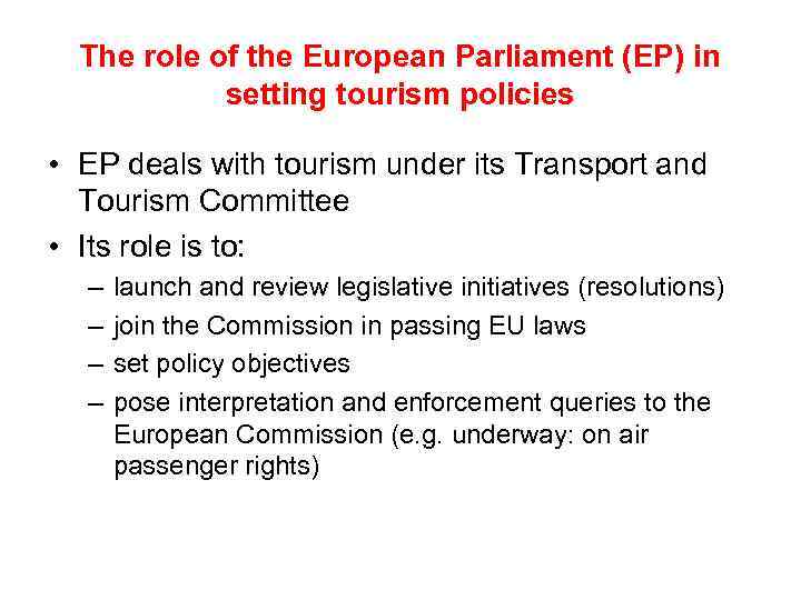 The role of the European Parliament (EP) in setting tourism policies • EP deals