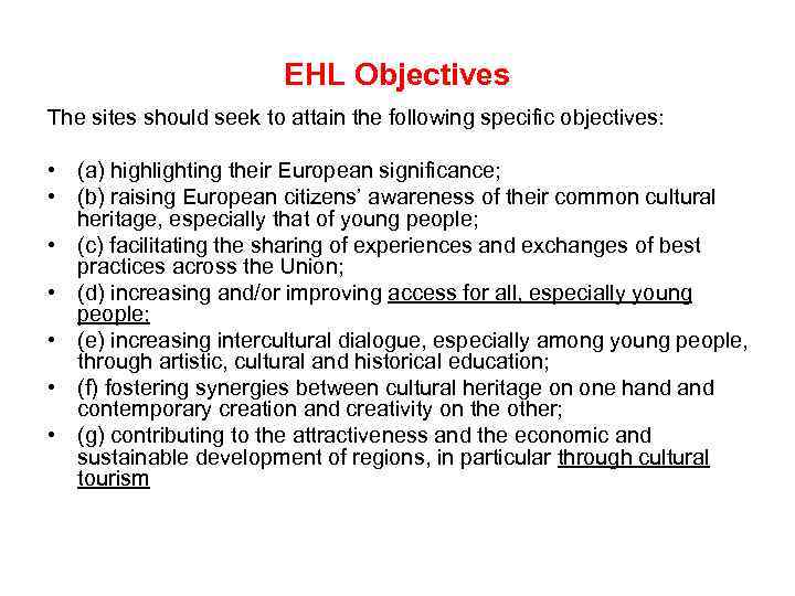 EHL Objectives The sites should seek to attain the following specific objectives: • (a)