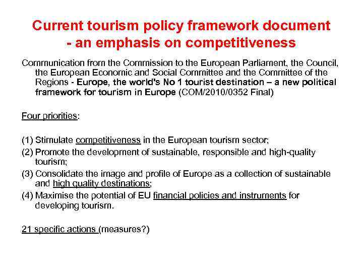 Current tourism policy framework document - an emphasis on competitiveness Communication from the Commission