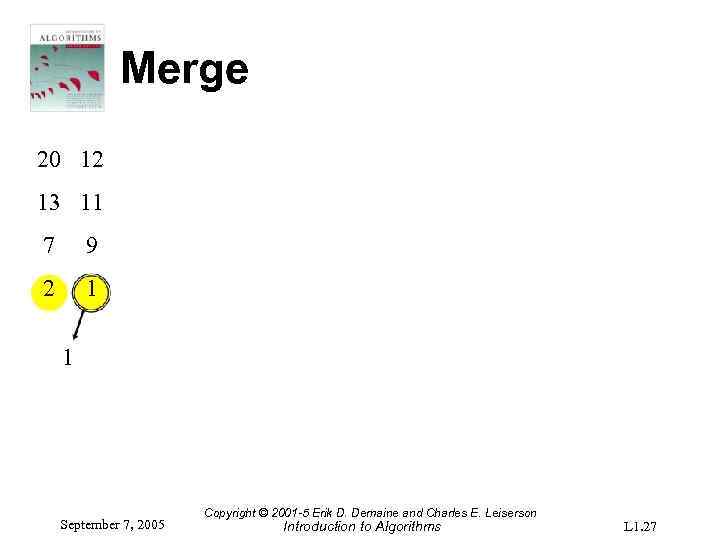 Merge 20 12 13 11 7 9 2 1 1 September 7, 2005 Copyright