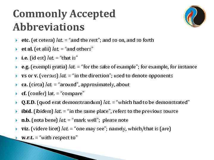 Commonly Accepted Abbreviations etc. (et cetera) lat. = “and the rest”; and so on,