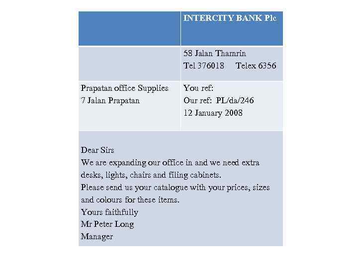 INTERCITY BANK Plc 58 Jalan Thamrin Tel 376018 Telex 6356 Prapatan office Supplies 7