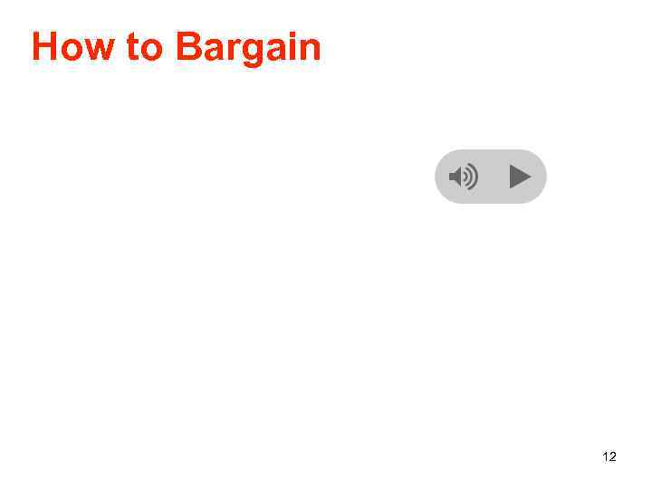 How to Bargain 12 