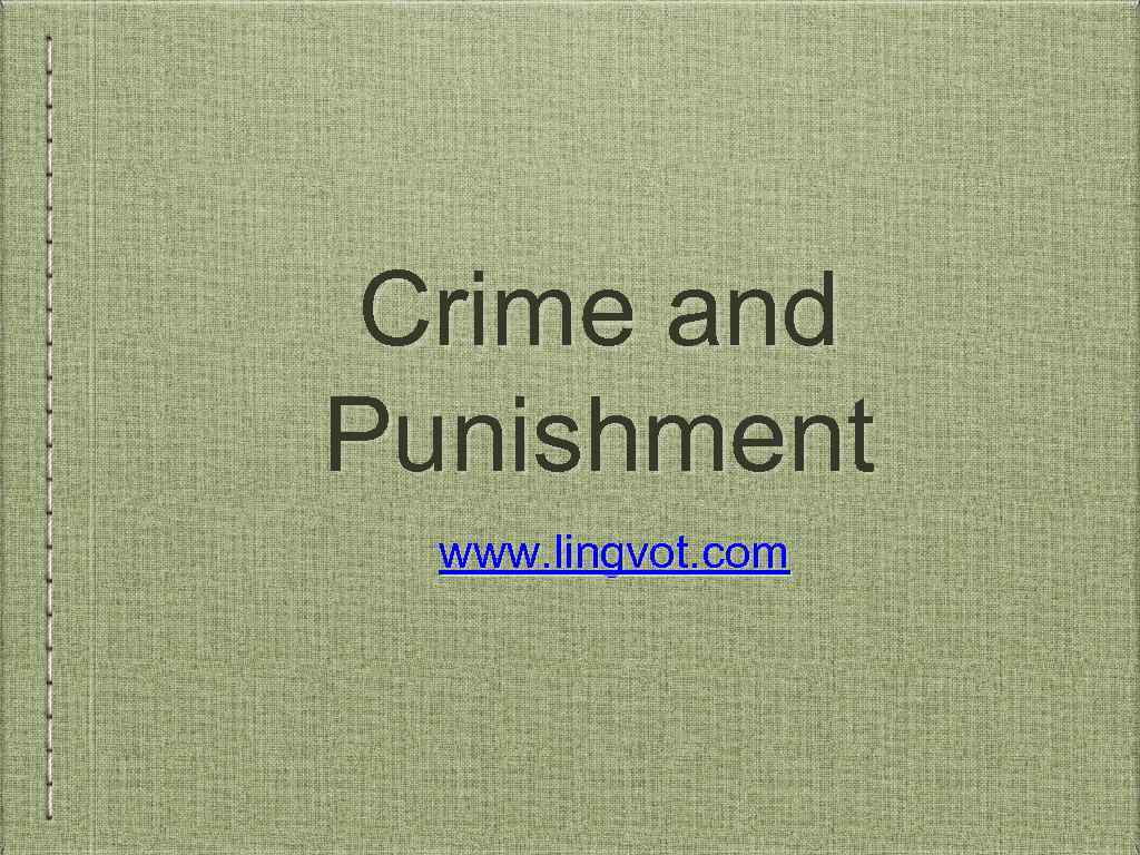 Crime and Punishment www. lingvot. com 
