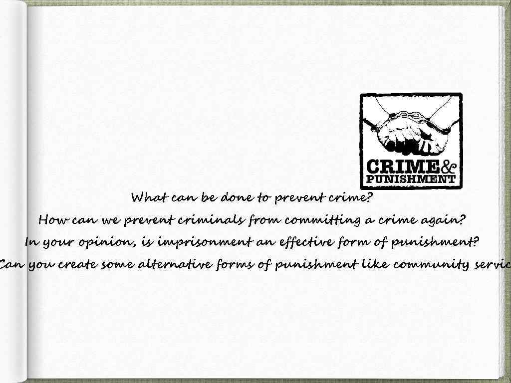 What can be done to prevent crime? How can we prevent criminals from committing