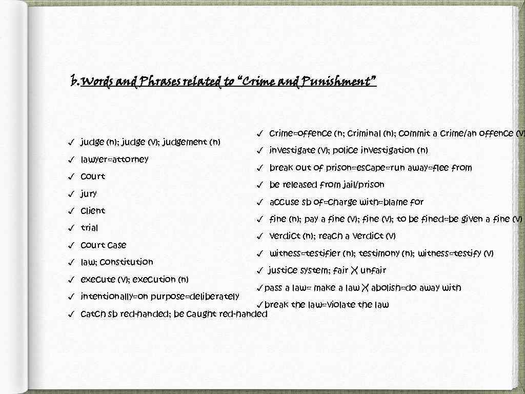 b. Words and Phrases related to “Crime and Punishment” ✓ judge (n); judge (v);