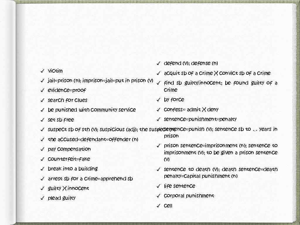 ✓ defend (v); defense (n) ✓ victim ✓ acquit sb of a crime X