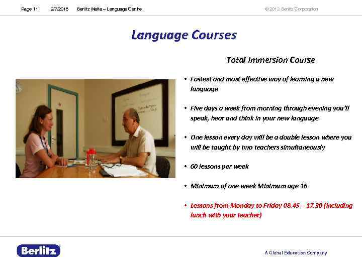 Page 11 2/7/2018 © 2012 Berlitz Corporation Berlitz Malta – Language Centre Language Courses