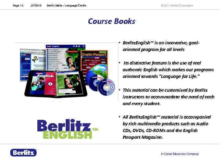 Page 13 2/7/2018 © 2012 Berlitz Corporation Berlitz Malta – Language Centre Course Books