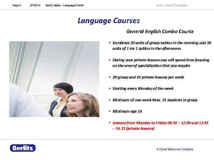 Page 8 2/7/2018 © 2012 Berlitz Corporation Berlitz Malta – Language Centre Language Courses